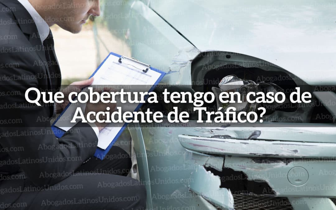 Que cobertura tengo en caso de accidente de tráfico