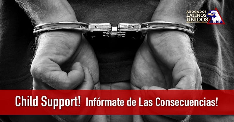 Consecuencias por no pagar Child Support